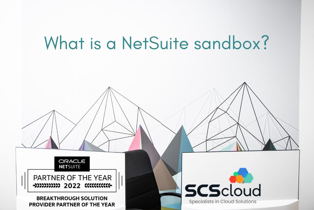 What is a NetSuite Sandbox? SCS Cloud